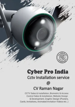Professional CCTV installation in CV Raman Nagar.